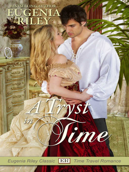 Title details for A Tryst in Time by Eugenia Riley - Available
